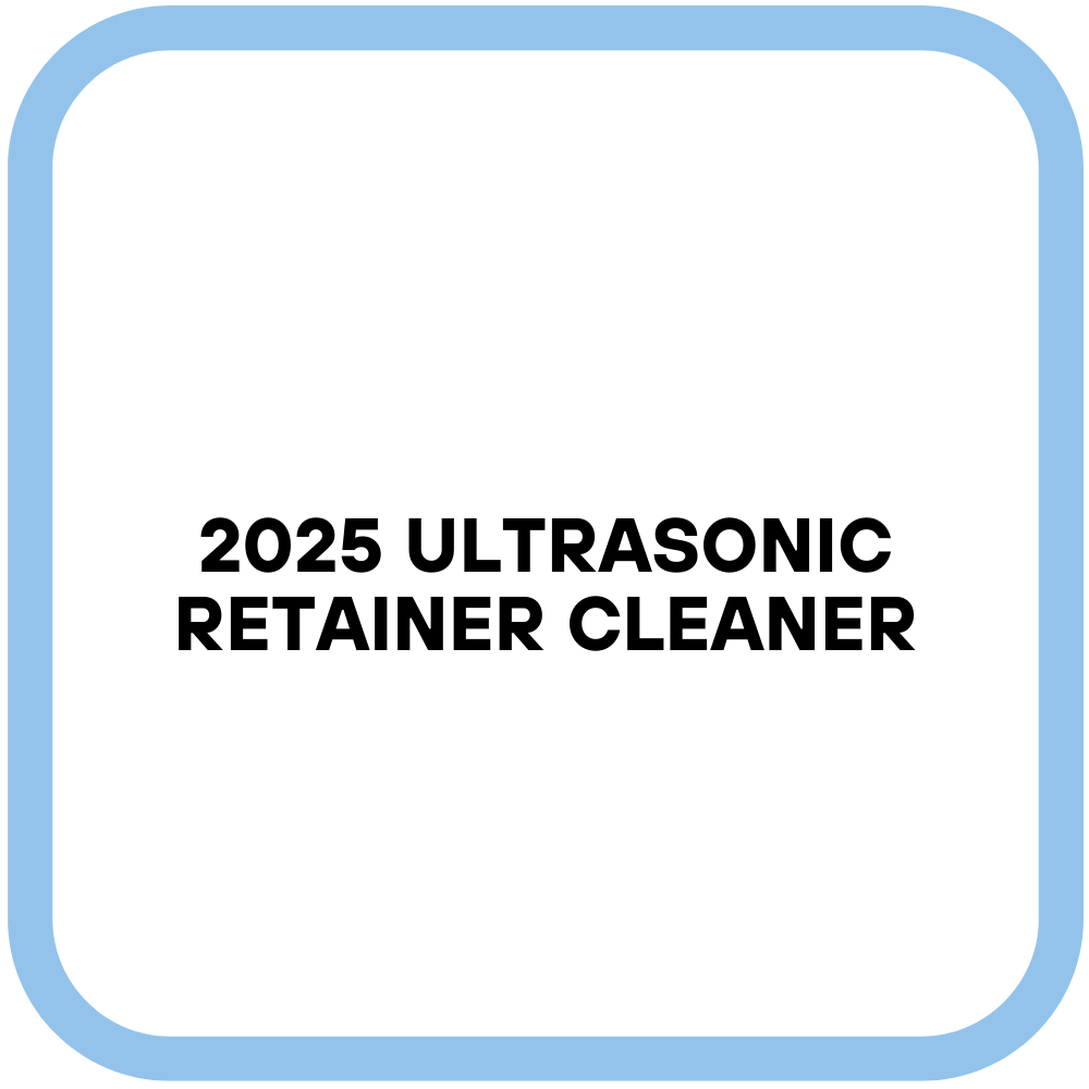 2025 Ultrasonic Retainer Cleaner
