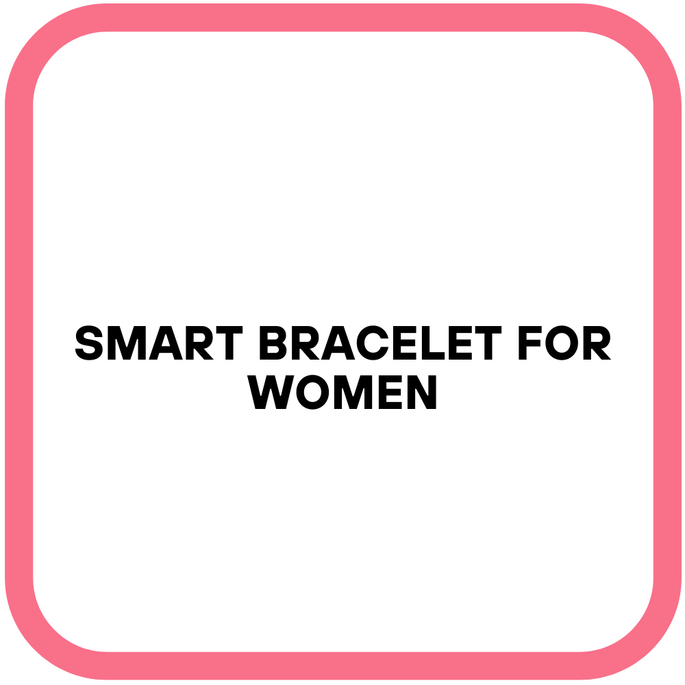 Smart Bracelet for Women