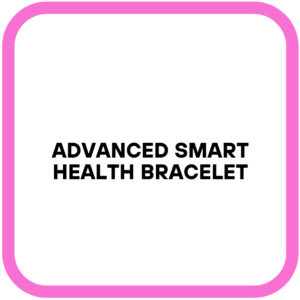 Advanced Smart Health Bracelet