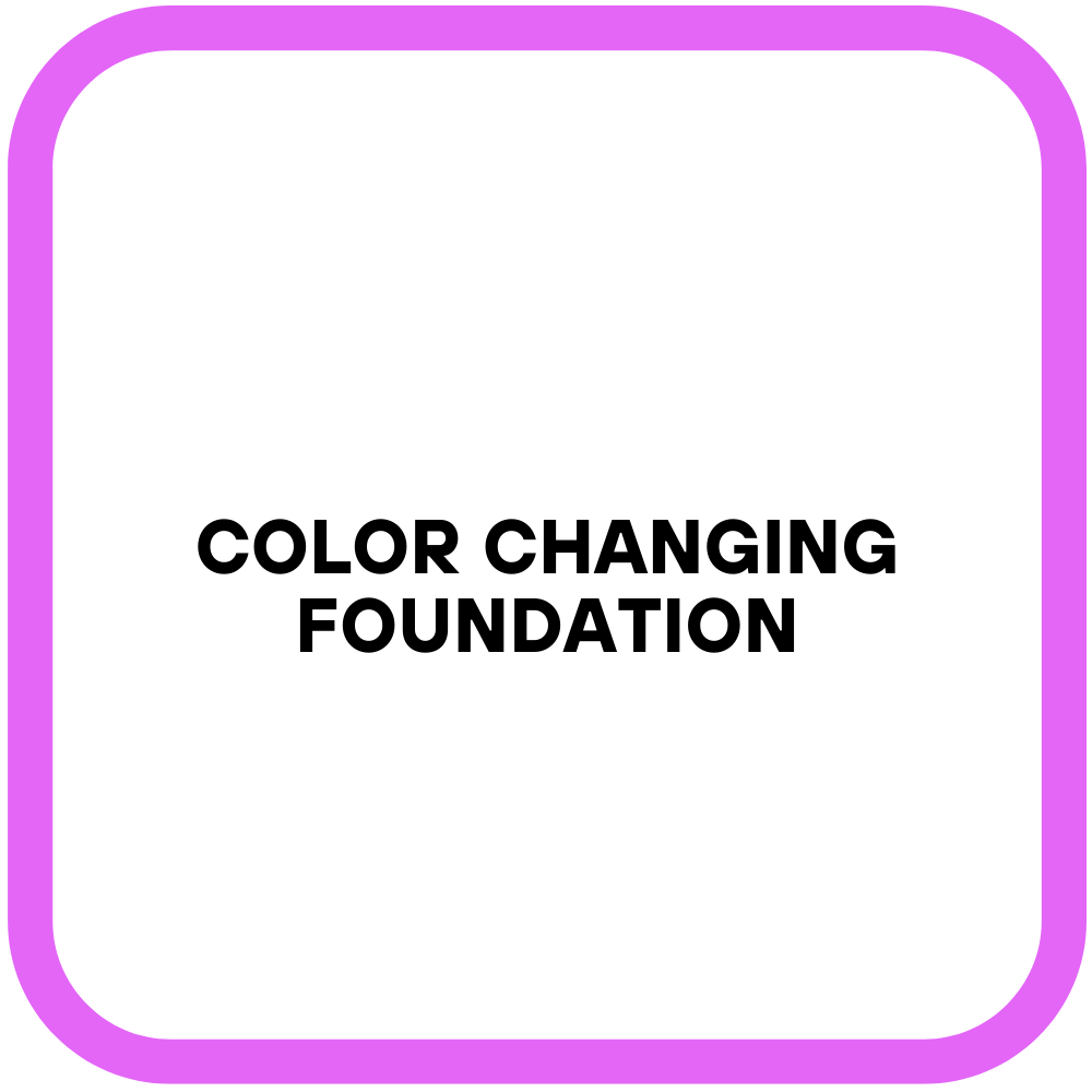 Color Changing Foundation