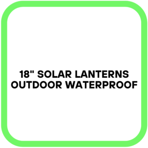 18" Solar Lanterns Outdoor Waterproof