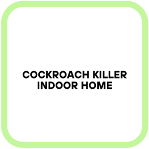 Cockroach Killer Indoor Home