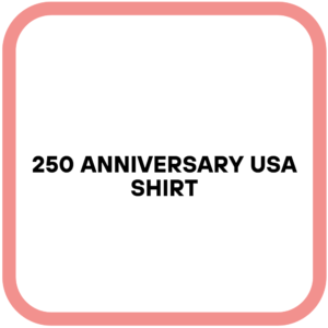 250 Anniversary USA Shirt