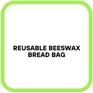 Reusable Beeswax Bread Bag