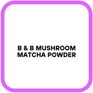 B & B Mushroom Matcha Powder
