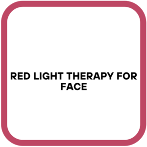 Red Light Therapy For Face