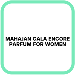 Mahajan Gala Encore Parfum for Women