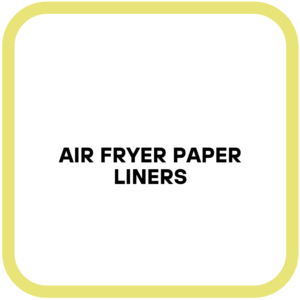 Air Fryer Paper Liners