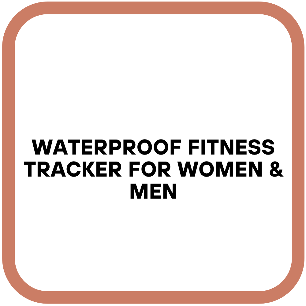 Waterproof Fitness Tracker for Women & Men