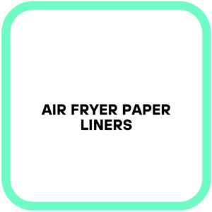 Air Fryer Paper Liners