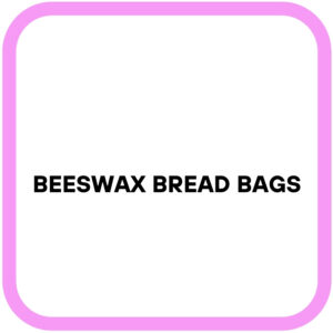 Beeswax Bread Bags
