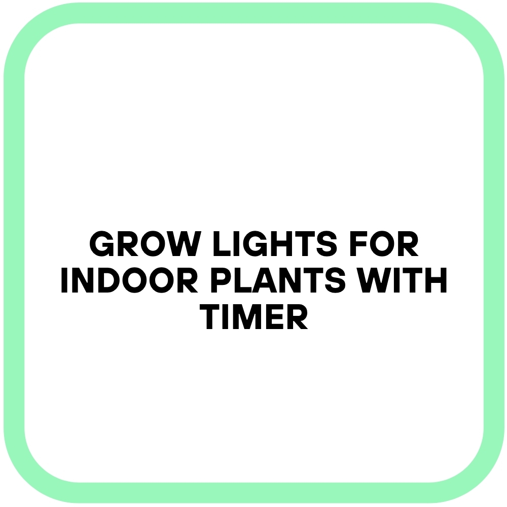 Grow Lights for Indoor Plants with Timer