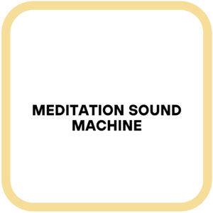 Meditation Sound Machine