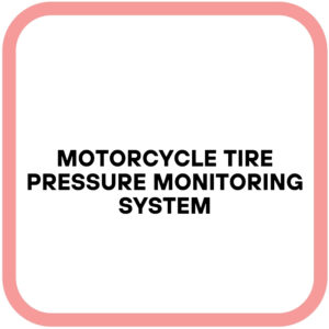 Motorcycle Tire Pressure Monitoring System