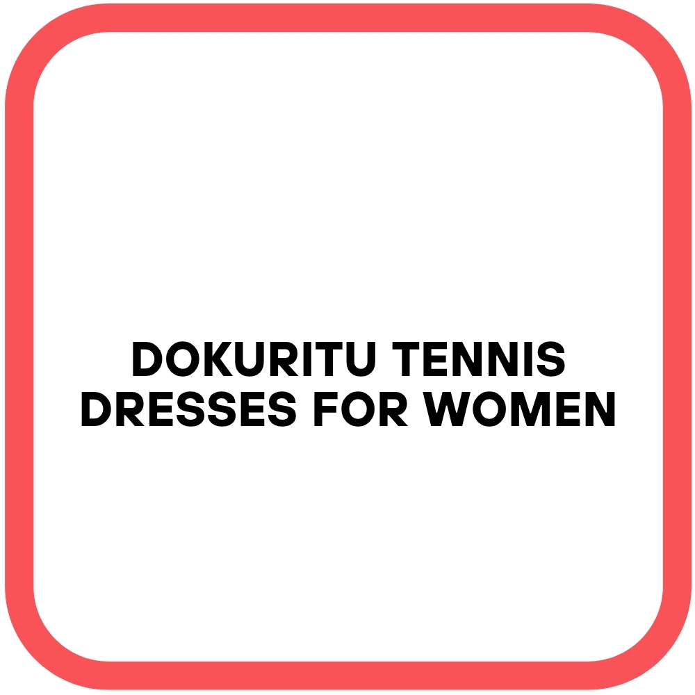 Dokuritu Tennis Dresses for Women