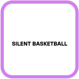 Silent Basketball