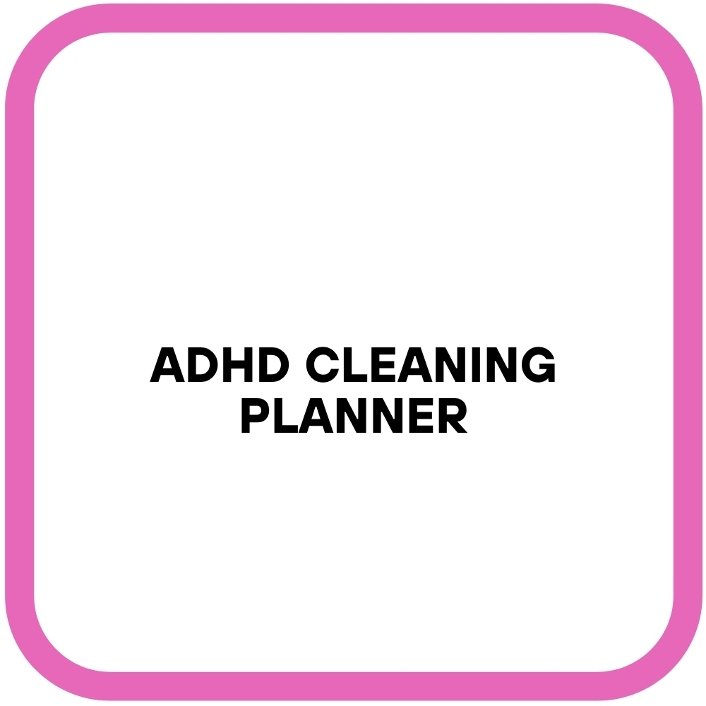 ADHD Cleaning Planner