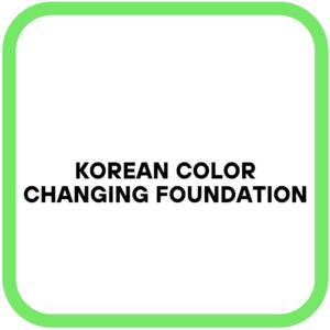 Korean Color Changing Foundation