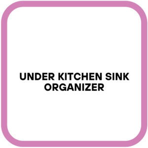 Under Kitchen Sink Organizer