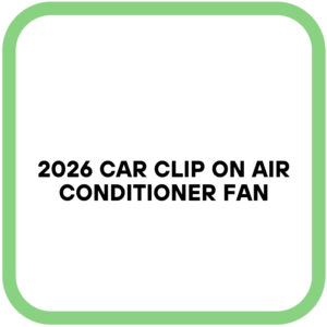 2026 Car Clip on Air Conditioner Fan