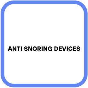 Anti Snoring Devices
