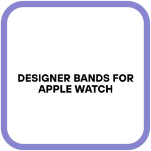 Designer Bands for Apple Watch