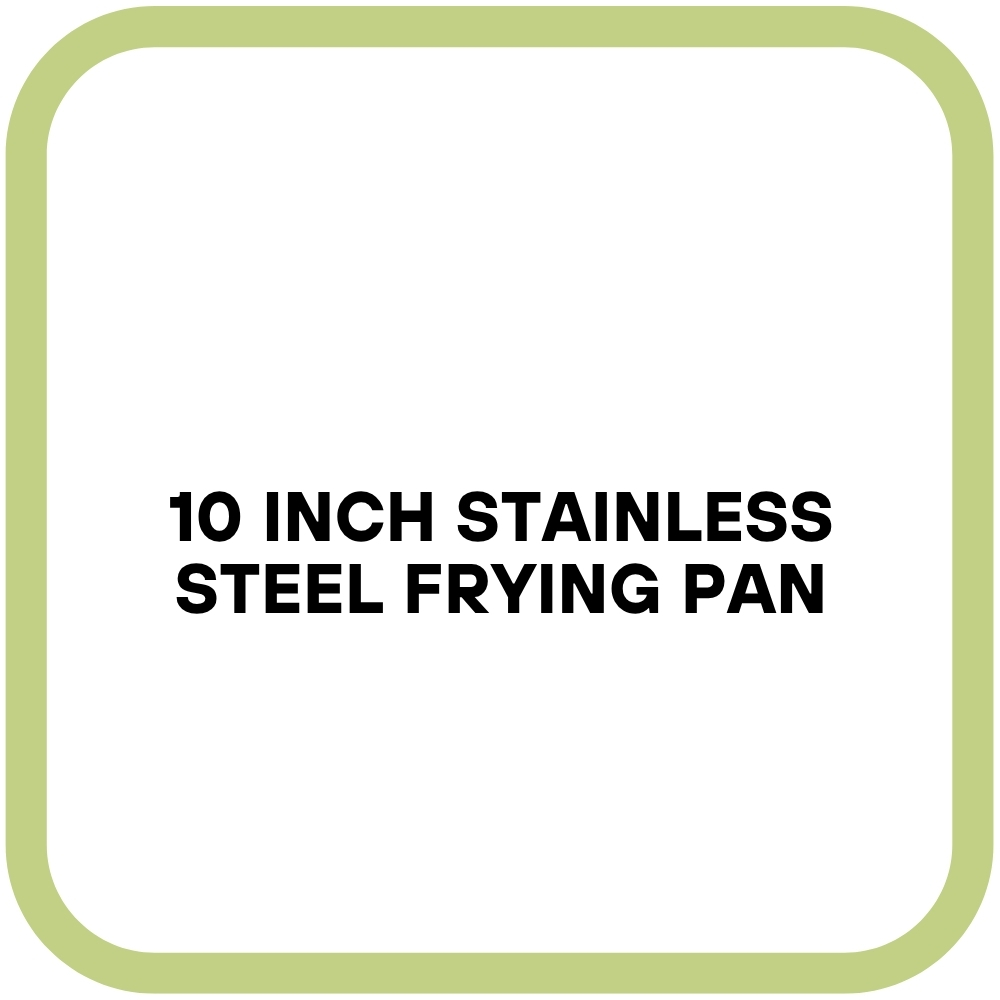 10 Inch Stainless Steel Frying Pan