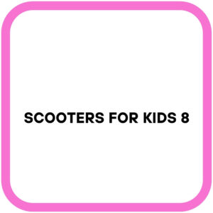 Scooters for Kids 8
