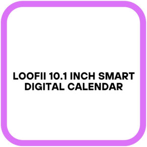 LOOFII 10.1 Inch Smart Digital Calendar