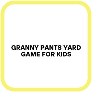 Granny Pants Yard Game for Kids