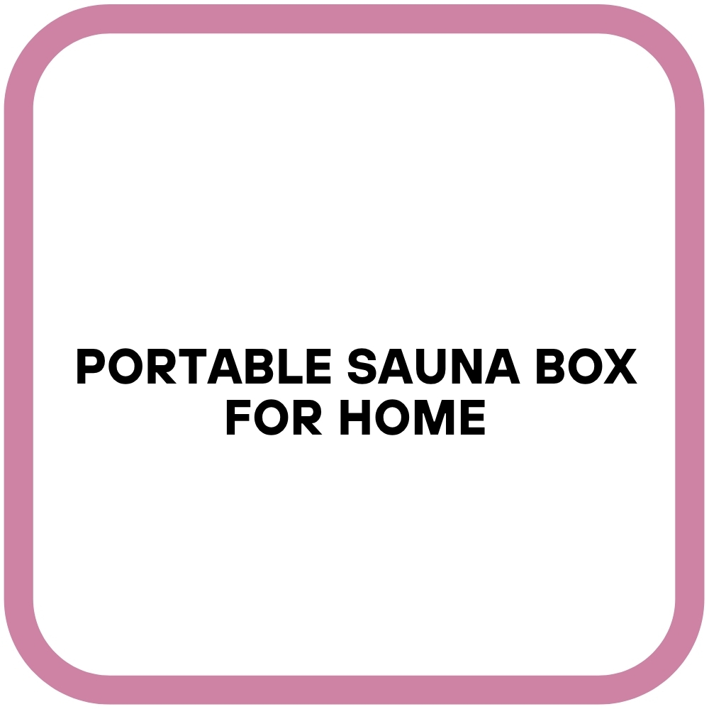 Portable Sauna Box for Home