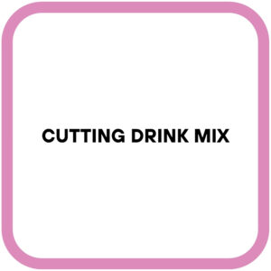 Cutting Drink Mix