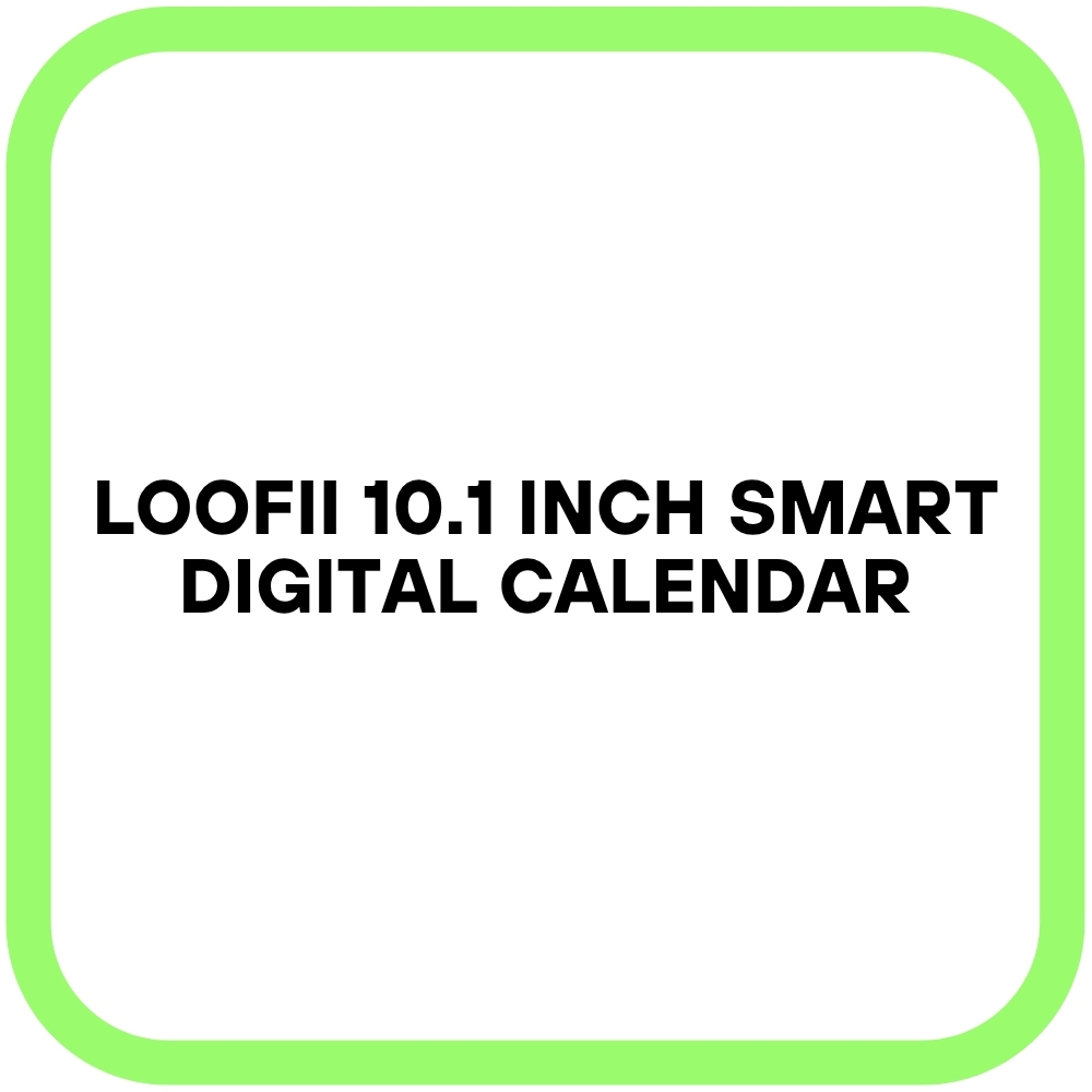 LOOFII 10.1 Inch Smart Digital Calendar