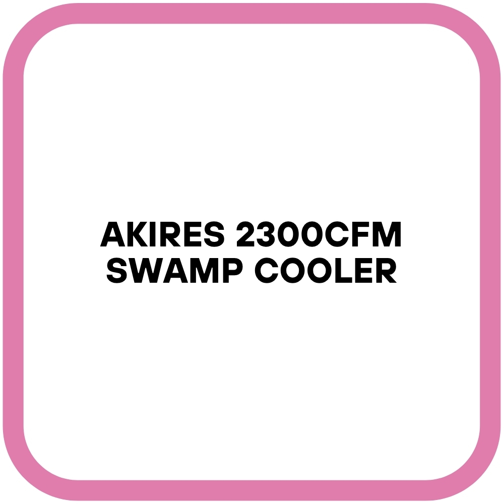 AKIRES 2300CFM Swamp Cooler