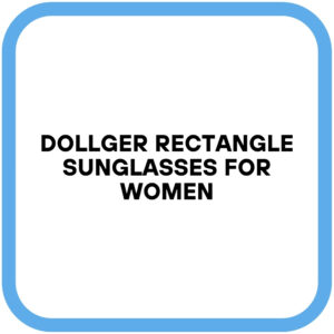 Dollger Rectangle Sunglasses for Women