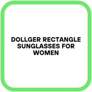 Dollger Rectangle Sunglasses for Women
