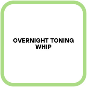Overnight Toning Whip