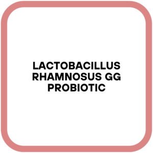 Lactobacillus Rhamnosus GG Probiotic