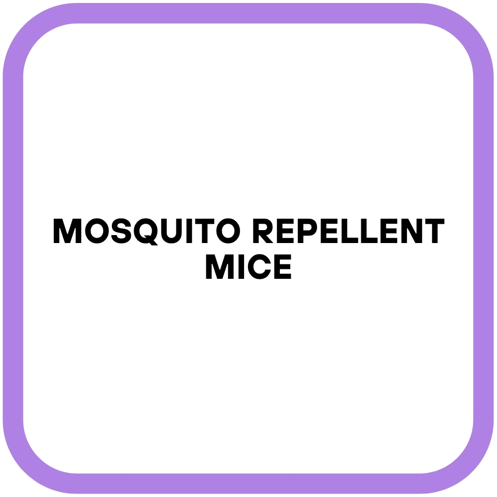 Mosquito Repellent Mice