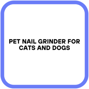 Pet Nail Grinder for Cats and Dogs
