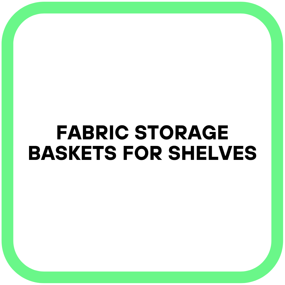 Fabric Storage Baskets for Shelves