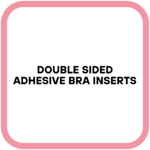 Double Sided Adhesive Bra Inserts