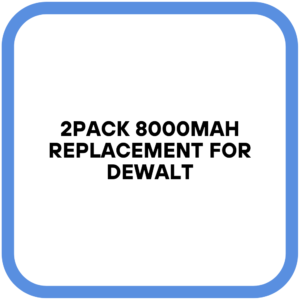 2PACK 8000mAh Replacement for Dewalt