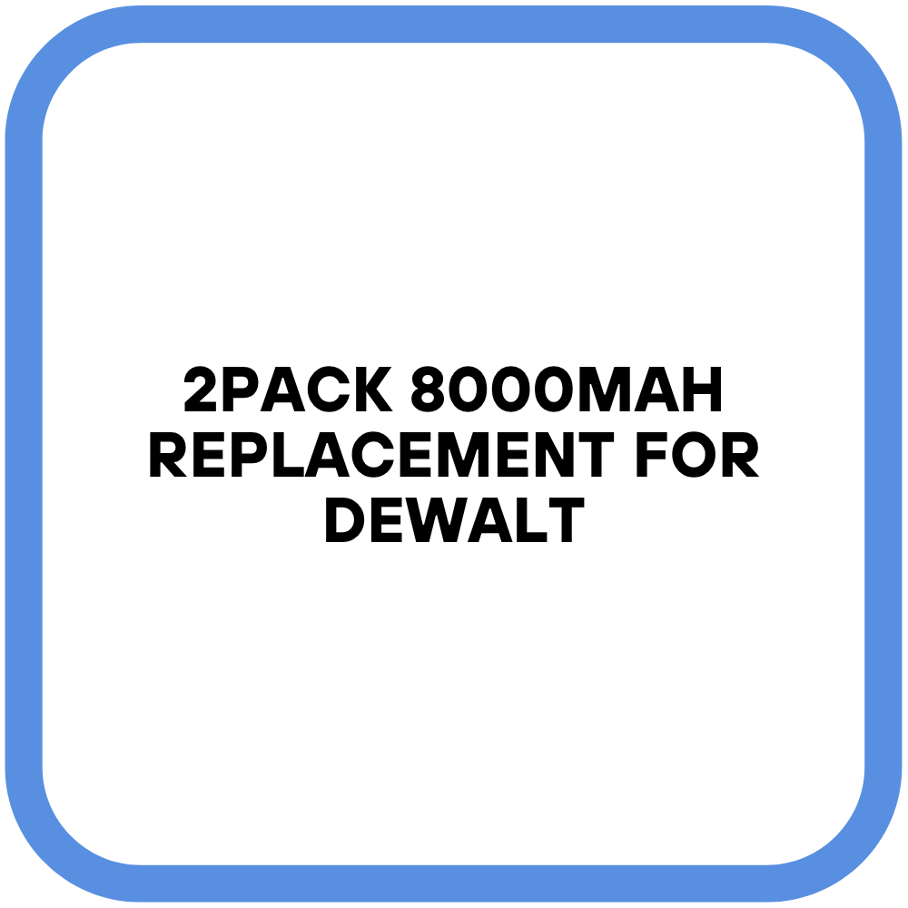 2PACK 8000mAh Replacement for Dewalt