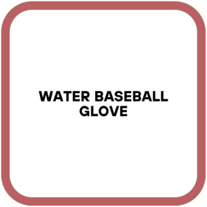 Water Baseball Glove