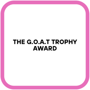 The G.O.A.T Trophy Award