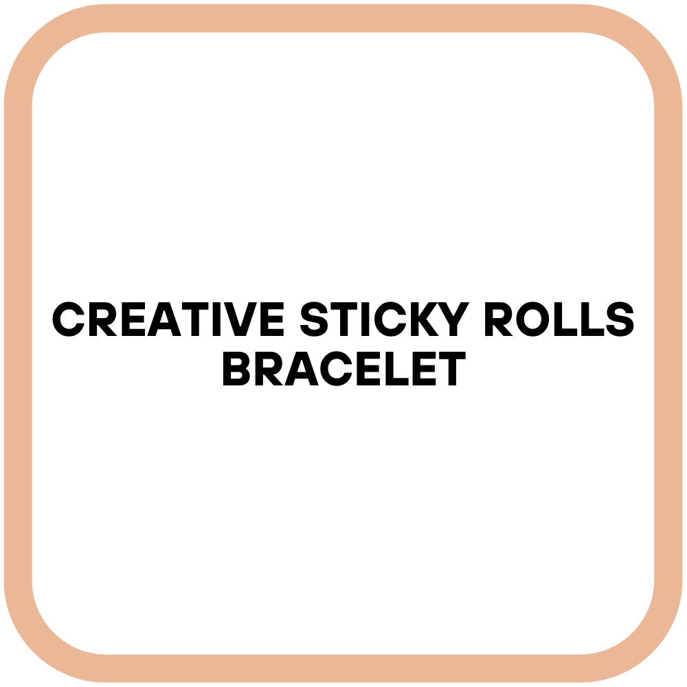 Creative Sticky Rolls Bracelet