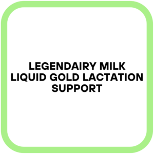 Legendairy Milk Liquid Gold Lactation Support