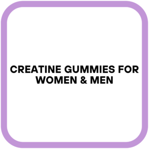 Creatine Gummies for Women & Men