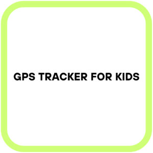 GPS Tracker for Kids